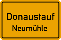 Neumühle in DonaustaufNeumühle