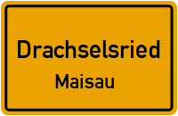 Straßen in Drachselsried Maisau