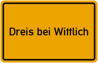 Ortsschild Dreis bei Wittlich