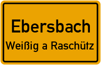 Wettiner Straße in EbersbachWeißig a Raschütz