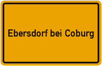 Ortsschild Ebersdorf bei Coburg