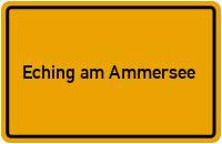 Wo liegt Eching am Ammersee?