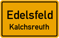 Straßenverzeichnis Edelsfeld Kalchsreuth