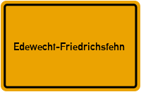 Ortsschild Edewecht-Friedrichsfehn