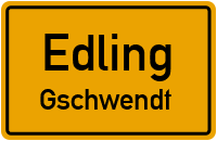 Straßenverzeichnis Edling Gschwendt