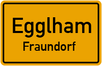 Straßenverzeichnis Egglham Fraundorf