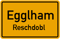 Straßenverzeichnis Egglham Reschdobl