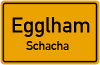 Schacha in EgglhamSchacha