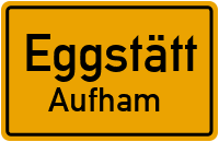 Aufham in EggstättAufham
