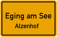 Straßen in Eging am See Alzenhof