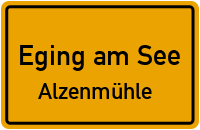 Straßen in Eging am See Alzenmühle