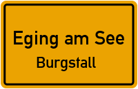 Straßen in Eging am See Burgstall