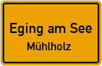 Straßen in Eging am See Mühlholz