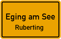Straßen in Eging am See Ruberting