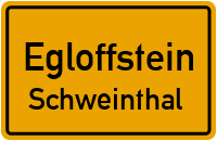 Straßenverzeichnis Egloffstein Schweinthal