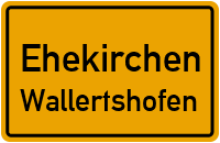 Straßenverzeichnis Ehekirchen Wallertshofen