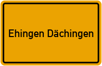 Ortsschild Ehingen Dächingen