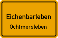 Straßen in Eichenbarleben Ochtmersleben