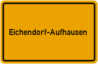 Ortsschild Eichendorf-Aufhausen