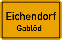 Gablöd in EichendorfGablöd