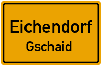 Gschaid in 94428 Eichendorf (Gschaid)