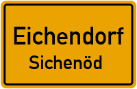 Sichenöd in EichendorfSichenöd
