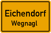 Wegnagl in EichendorfWegnagl