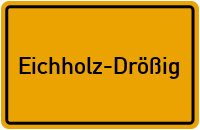 Eichholz-Drößig in Brandenburg