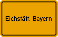 Ortsschild von Stadt Eichstätt, Bayern in Bayern