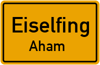 Straßenverzeichnis Eiselfing Aham
