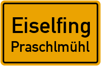 Straßenverzeichnis Eiselfing Praschlmühl