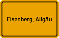 Ortsschild von Gemeinde Eisenberg, Allgäu in Bayern
