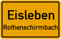 Untere Dorfstraße in EislebenRothenschirmbach