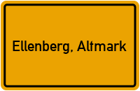 Ortsschild von Gemeinde Ellenberg, Altmark in Sachsen-Anhalt