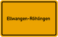 Ortsschild Ellwangen-Röhlingen