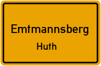 Huth in EmtmannsbergHuth