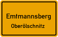 Oberölschnitz in EmtmannsbergOberölschnitz