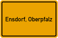 Ortsschild von Gemeinde Ensdorf, Oberpfalz in Bayern