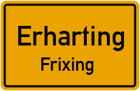 Frixinger Straße in ErhartingFrixing