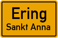 Sankt-Anna-Straße in 94140 Ering (Sankt Anna)