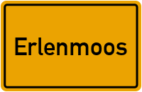 Ortsschild von Gemeinde Erlenmoos in Baden-Württemberg