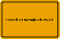 City Sign Eschach bei Schwäbisch Gmünd