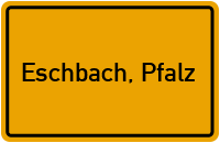 Ortsschild von Gemeinde Eschbach, Pfalz in Rheinland-Pfalz