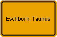 Ortsschild von Stadt Eschborn, Taunus in Hessen