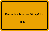 Trag in Eschenbach in der OberpfalzTrag