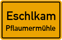 Straßen in Eschlkam Pflaumermühle