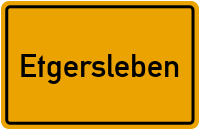 Etgersleben in Sachsen-Anhalt