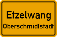 Straßenverzeichnis Etzelwang Oberschmidtstadt