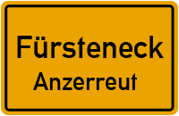 Straßen in Fürsteneck Anzerreut
