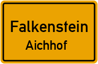 Aichhof in 93167 Falkenstein (Aichhof)